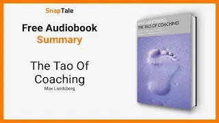 The Tao Of Coaching by Max Landsberg: 10 Minute Summary