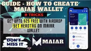 Maiar wallet -🤑Get Upto $25 Free with Maiar Airdrop 💰| Create Account & Set Herotag On Maiar Wallet