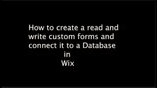 HOW to Build a FORM that will enter data into DATABASE | WIX.COM | 2020