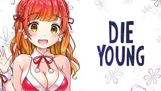 Nightcore - Die Young - (Lyrics)