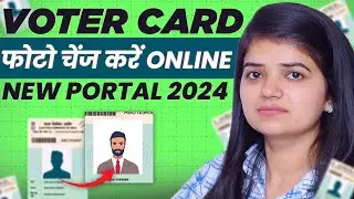 Voter Card Photo Update Online 2024