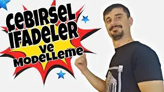 8. Sınıflar Koşun! Cebirsel İfadeleri Yapamayan Kalmayacak!