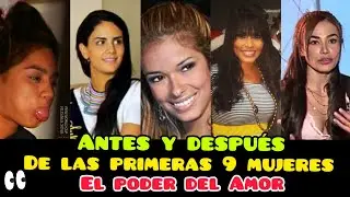 Mira el antes y después de las mujeres de El Poder del Amor