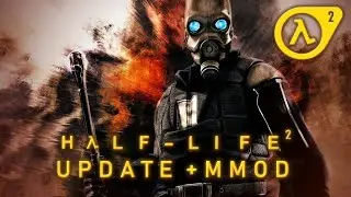Half Life 2 Update + MMOD ► Интерактив в описании #2