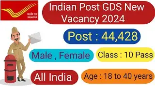 GDS New Vacancy 2024 | India Post GDSRecruitment 2024| Gramin Dak Sevak | post office vacancy 2024.