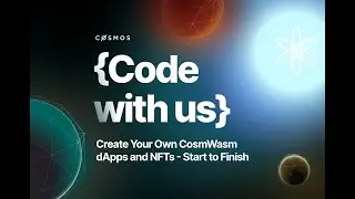 Code with Us: Create your own dApps and NFTs with CosmWasm using Archway