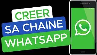 Créer une Chaine WhatsApp | Tutoriel Complet #whatsapp #tuto #tutoriel