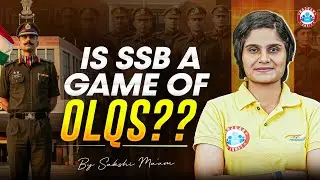 SSB Selection: Is It Really a Game of OLQs? || Role of OLQs in SSB Selection | SSB Interview