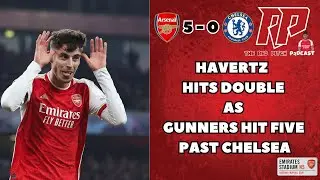 ARSENAL 5 - 0 CHELSEA | ARSENAL SMASH BLUES