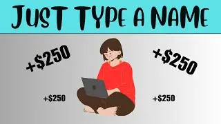 Make $250 By Typing Names Easily 💯(Make Money Online)💸🤑