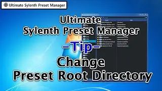 Tip - Change Preset Root Directory