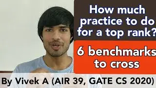 How much practice to do for a top rank? | By Vivek A | AIR 39 | GATE 2020 | Computer Science