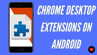 Google Chrome desktop extensions on Android 🔥🔥👌👌