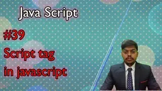lec 39 || script tag in javascript  || javascript || js || webdevelopment || all rover || prasant
