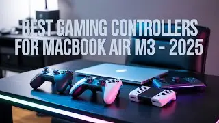 5 Best Macbook Air M3 Gaming Controllers 2025