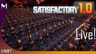 Satisfactory 1.0! 🚀🏭 Steel! Motors! (#3)