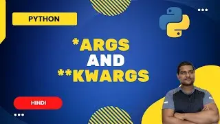 what are *args and **kwargs in python | args vs kwargs | Hindi