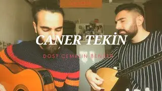 CANER TEKİN - (  DOST CEMALİN BENZER GÜNEŞE AYA ) Gitar : ANIL GÜNDÜZ - Yeni Video