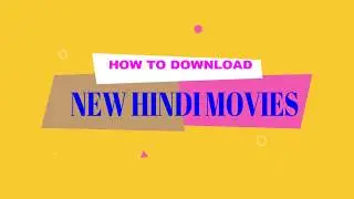 How to download new hindi movies