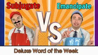 Extended Word of the Week 47:  Emancipate and Subjugate