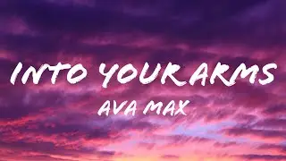 Witt Lowry - Into Your Arms (Lyrics) ft. Ava Max [No Rap]