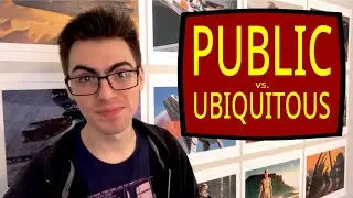 Are We Mistaking Public For Ubiquitous?