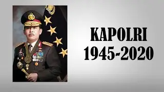 KAPOLRI Dahulu Hingga Sekarang 1945 2020