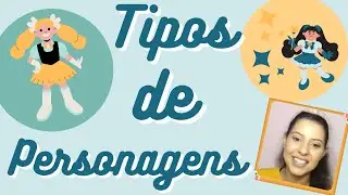 Quais os tipos de personagens?