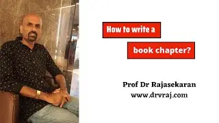 How to write a book chapter? #profdrrajasekaran