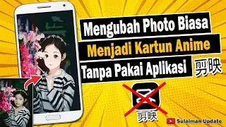 Cara membuat foto menjadi anime || TUTORIAL TERBARU