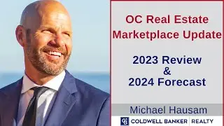 2023 Review & 2024 Forecast: OC Real Estate Marketplace Update