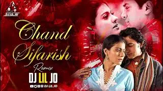 Chand Sifarish Mix DJ LIL JO