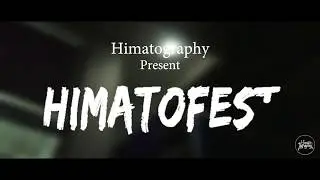Himatography : Himatofest (2017)