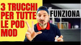 3 Semplici Trucchi per sfruttare bene le POD MOD