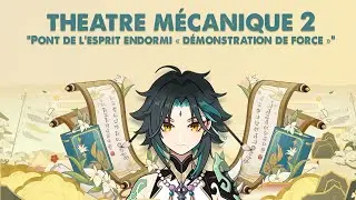 [GENSHIN IMPACT)théâtre mécanique 2 