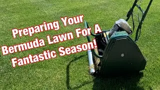 How to prepare your Bermuda grass for a fantastic season!  #bermudagrass #howto #lawncare
