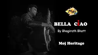 BELLA CIAO | MONEY HEIST | Bhagirath Bhatt | MOJ Heritage 2020
