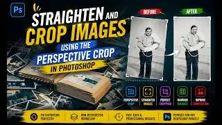 Straighten and Crop Images Using Perspective Crop Tool in Photoshop | Fix Distorted Photos