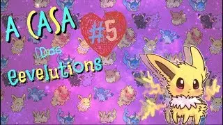 A casa das Eeveelutions #5