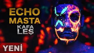 Echo Masta - Kafa Leş