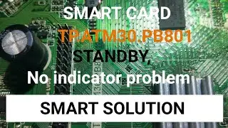 Smart card smart solution standby,no indicator problem.TP.ATM30.PB801