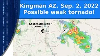 VLOG - Kingan AZ. Sep. 2, 2022. A possible weak tornado hit me.