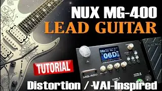 NUX MG 400 Lead Guitar Vai-Inspired | TUTORIAL