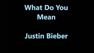 what do you mean song  "Justin bieber" lyrics.