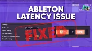 Get Rid of Ableton Latency Issue...Now!