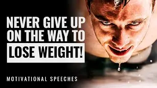 Motivation for weight loss | Best Motivational Speech 2022