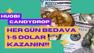Her Gün Bedava 1-5 Dolar! Huobi CandyDrop Fırsatları İle Kazanın!