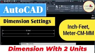 AutoCAD Dimension in 2 Different Units in Same Drawing | Dimension in All Units | CAD CAREER