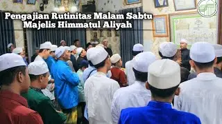Pengajian Rutinitas Malam Sabtu || Majelis Himmatul Aliyah || AlHabib Hasyim Bin Faris Alkaff.