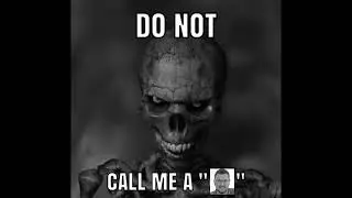 Do not call me a